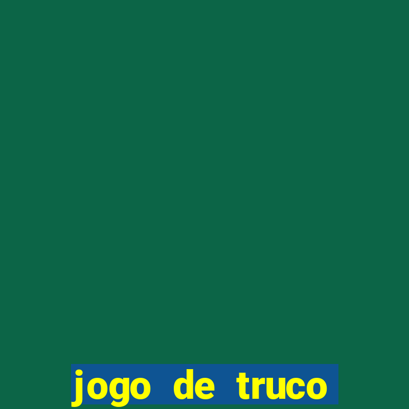 jogo de truco smart truco